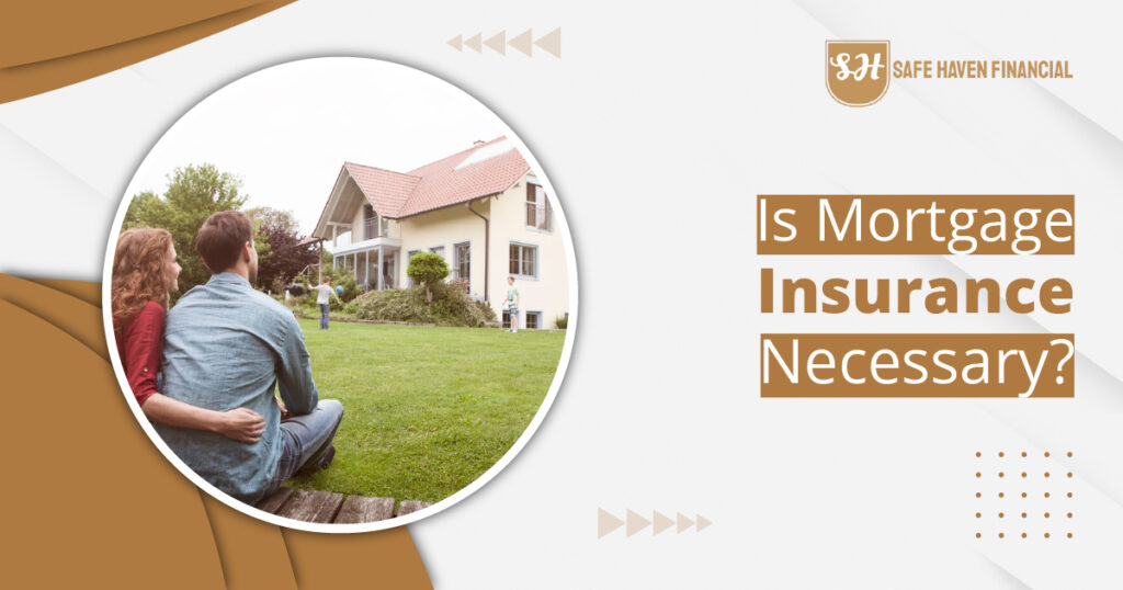 Is Mortgage Insurance Necessary?